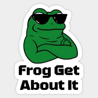 Frog Get About It: Leap Into Laughter Sticker